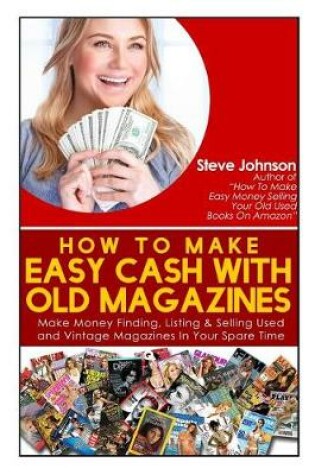 Cover of How To Make Easy Cash With Old Magazines
