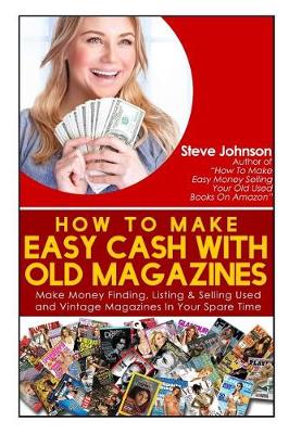 Book cover for How To Make Easy Cash With Old Magazines