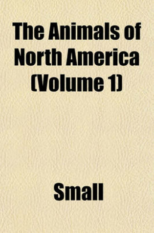 Cover of The Animals of North America Volume 1-2