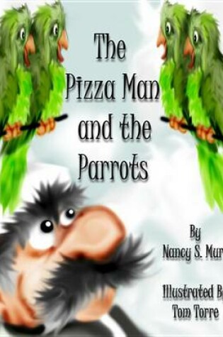 Cover of The Pizza Man & the Parrots