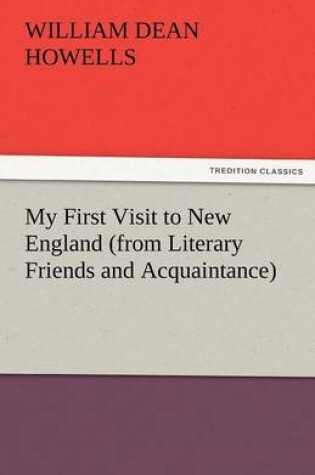 Cover of My First Visit to New England (from Literary Friends and Acquaintance)