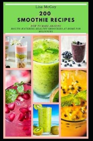 Cover of 200 Smoothie Recipes