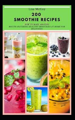 Book cover for 200 Smoothie Recipes
