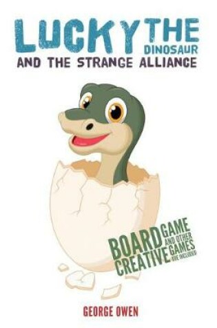 Cover of Lucky the Dinosaur and the Strange Alliance