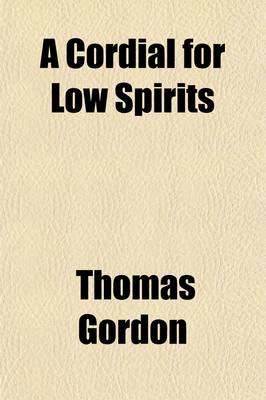 Book cover for A Cordial for Low Spirits (Volume 1)