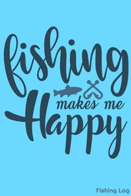 Book cover for Fishing Makes Me Happy