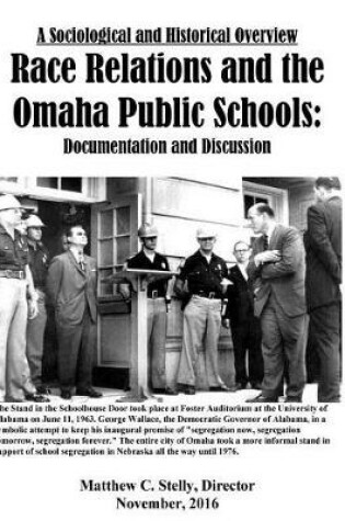 Cover of A Sociological and Historical Overview Race Relations and the Omaha Public Schoo