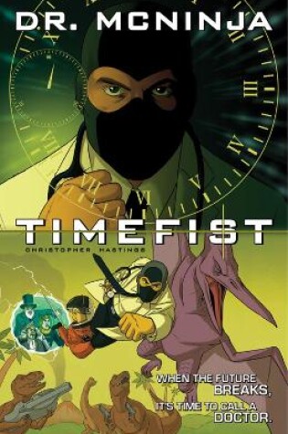 Cover of The Adventures Of Dr. Mcninja Volume 2: Timefist
