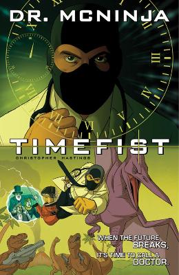 Book cover for The Adventures Of Dr. Mcninja Volume 2: Timefist
