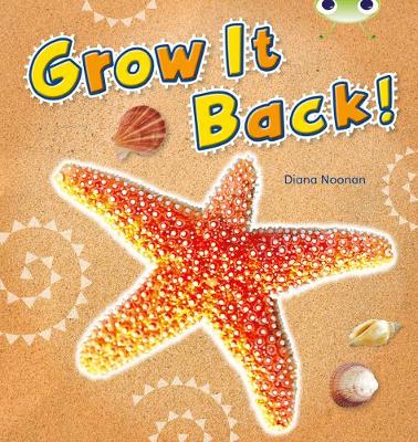 Cover of Bug Club Non-fiction Blue (KS1) A/1B Grow it Back 6-pack