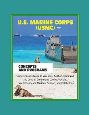 Book cover for U.S. Marine Corps (USMC) Concepts and Programs