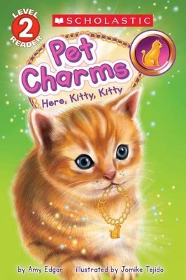 Cover of Pet Charms #3: Here, Kitty, Kitty (Scholastic Reader, Level 2)