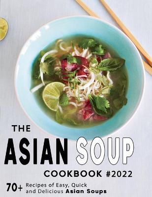 Book cover for The Ultimate Asian Soup Cookbook 2022