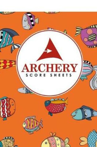 Cover of Archery Score Sheets