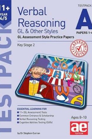 Cover of 11+ Verbal Reasoning Year 4/5 GL & Other Styles Testpack A Papers 1-4