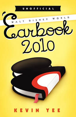 Book cover for Unofficial Walt Disney World 'Earbook 2010