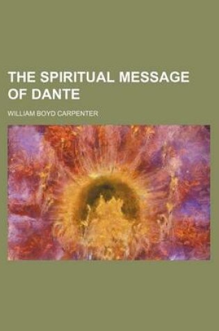 Cover of The Spiritual Message of Dante