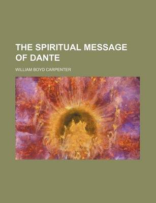 Book cover for The Spiritual Message of Dante