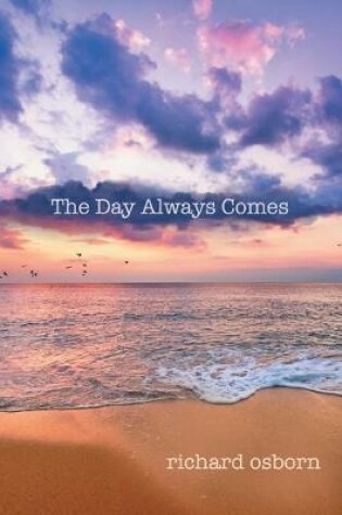 Cover of The Day Always Comes