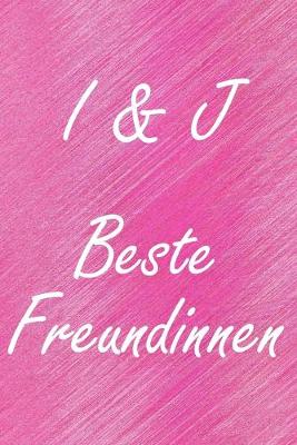 Book cover for I & J. Beste Freundinnen