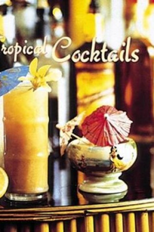Cover of Tropical Cocktails