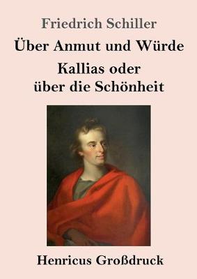 Book cover for UEber Anmut und Wurde / Kallias oder uber die Schoenheit (Grossdruck)