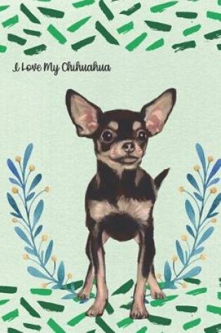 Cover of I Love My Chihuahua