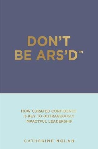 Cover of Don't Be ARS'D