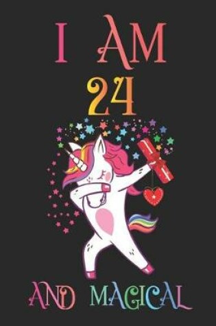 Cover of I Am 24 and Magical