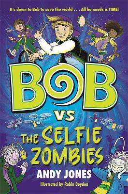 Cover of Bob vs the Selfie Zombies