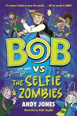 Book cover for Bob vs the Selfie Zombies