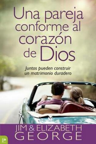 Cover of Una Pareja Conforme Al Corazon de Dios