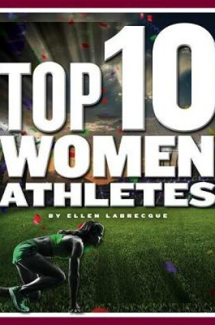 Cover of Top 10 Women Athletes