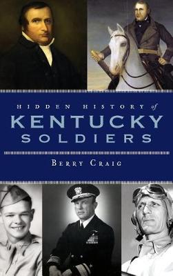 Book cover for Hidden History of Kentucky Soldiers