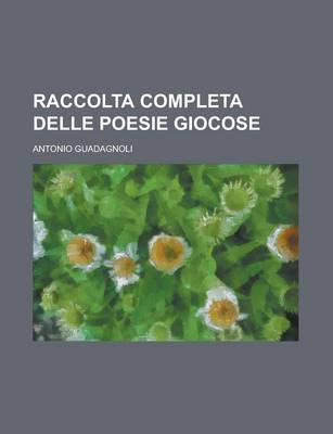 Book cover for Raccolta Completa Delle Poesie Giocose