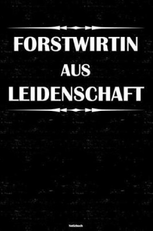 Cover of Forstwirtin aus Leidenschaft Notizbuch