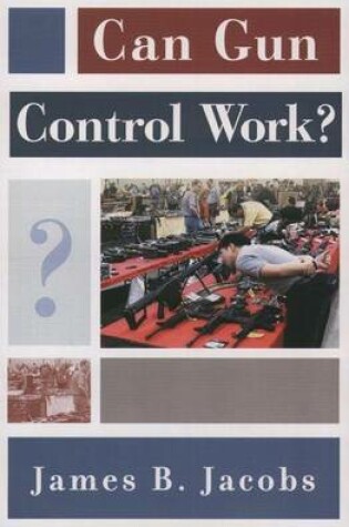 Cover of Can Gun Control Work?. Studies in Crime and Public Policy.