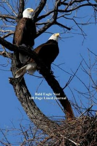 Cover of Bald Eagle Nest 100 Page Lined Journal