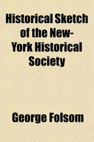 Cover of Historical Sketch of the New-York Historical Society