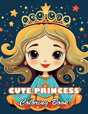 Book cover for Cute Princess Coloring Book For Kids