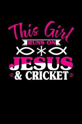 Book cover for This Girl Runs on Jesus & Cricket