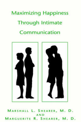 Cover of Maximizing Happiness Through Intimate Communication