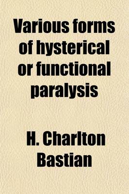 Book cover for Various Forms of Hysterical or Functional Paralysis