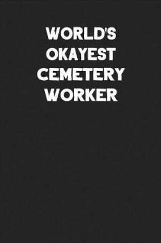 Cover of World's Okayest Cemetery Worker