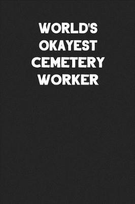 Book cover for World's Okayest Cemetery Worker