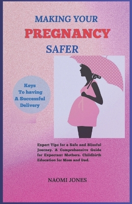 Book cover for Making Your Pregnancy Safer