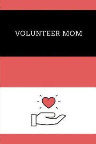 Cover of Volunteer Mom