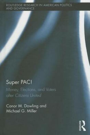 Cover of Super Pac!: Unregulated Money in American Politics: Money, Elections, and Voters After Citizens United