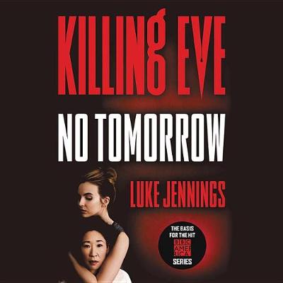 Book cover for Killing Eve: No Tomorrow