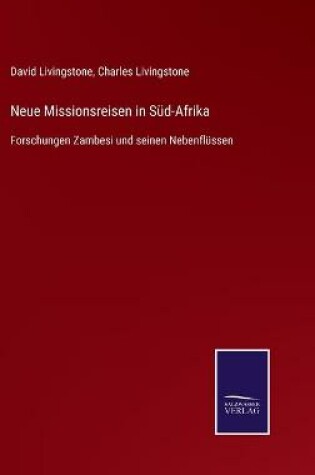 Cover of Neue Missionsreisen in Süd-Afrika
